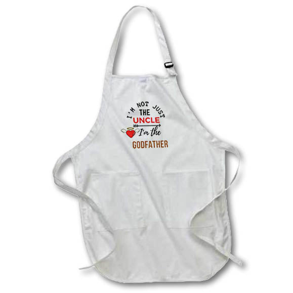 Apron - Sweet Text of Im Not Just The Uncle Im The GodFather 3dRose- Fathers Day Greetings